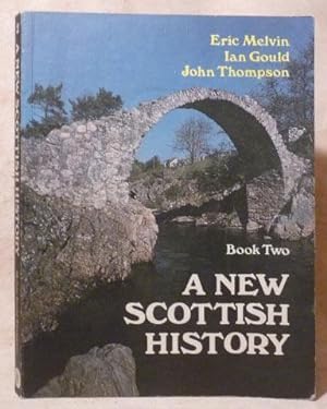 New Scottish History: Book Two, A.