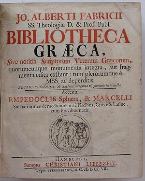 Bibliotheca Graeca, sive notitia scriptorum veterum Graecorum, quorumcunque monumenta integra, au...