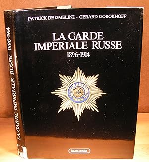 LA GARDE IMPÉRIALE RUSSE 1896-1914