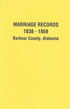 Marriage Records 1838 - 1859 Barbour County, Alabama