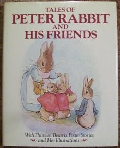 Tales of Peter Rabbit and His Friends with Thirteen Beatrix Potter Stories and Her Illustrations