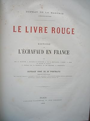 LE LIVRE ROUGE - Histoire de l'ÉCHAFAUD en FRANCE