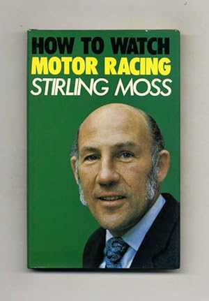 How to Watch Motor Racing - 1st Edition/1st Printing