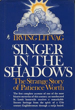 Singer In The Shadows: The Strange Story OF Patience Worth