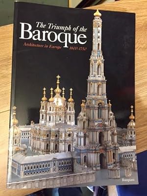 The Triumph of the Baroque - Architecture in Europe 1600 - 1750