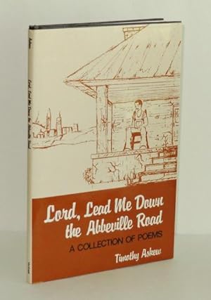 Lord, Lead Me Down the Abbeville Road: A Collection of Poems