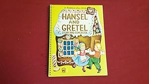 MY HANSEL AND GRETEL STORY AND SONGBOOK