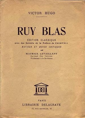 Ruy Blas. Edition classique avec des Extraits de la préface de Cromwell