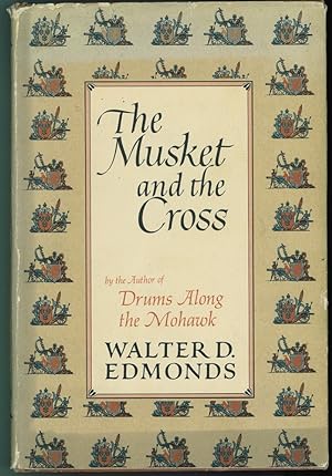 The Musket And The Cross ; The Struggle of France and England for North America
