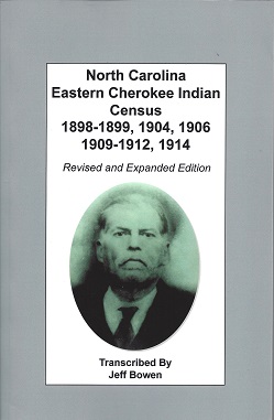 North Carolina Eastern Cherokee Indian Census 1898-1899, 1904, 1906, 1909-1912, 1914