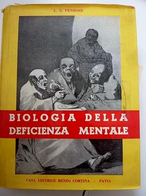 "BIOLOGIA DELLA DEFICENZA MENTALE Prefazione all'edizione inglese di J.B. S. HALDANE Presentazion...