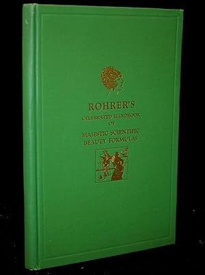 [FASHION] PROF. ROHRER'S CELEBRATED HANDBOOK OF SCIENTIFIC MAJESTIC BEAUTY FORMULAS