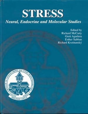 Stress: Neural, Endocrine and Molecular Studies