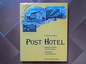 Post Hotel. Alberghi della Pasta nelle Alpi Centrali / Postgasthöfe in den Zentralalpen