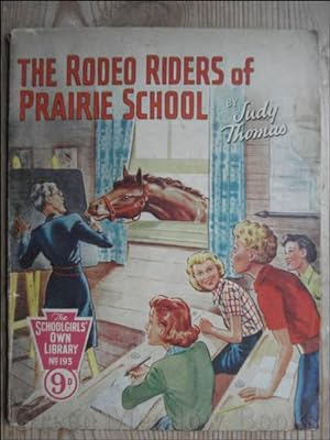 SCHOOLGIRLS’ OWN LIBRARY STORY PAPER: THE RODEO RIDERS OF PRAIRIE SCHOOL