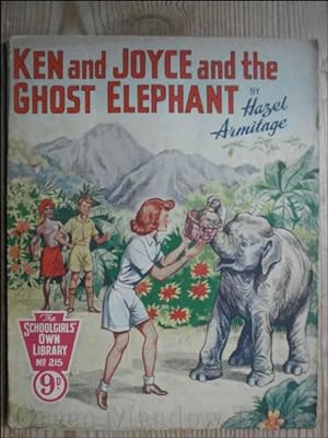 SCHOOLGIRLS’ OWN LIBRARY STORY PAPER: KEN AND JOYCE AND THE GHOST ELEPHANT