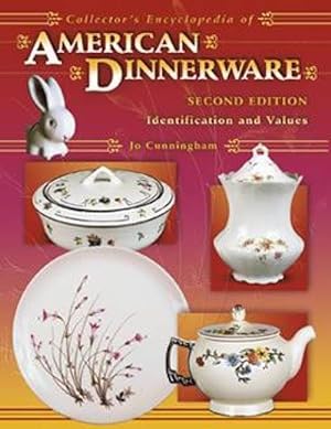 Collector's Encyclopedia of American Dinnerware Second Edition Identification and Values