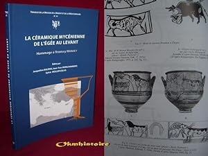 La céramique mycénienne de l'Egée au Levant : Hommage à Vronwy Hank.