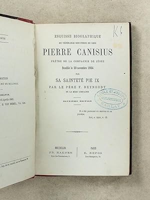 Esquisse biographique du vénérable serviteur de Dieu, Pierre Canisius, prêtre de la Compagnie de ...
