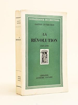 La Révolution 1789 - 1799 [ Livre dédicacé par l'auteur ]