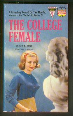 THE COLLEGE FEMALE - With Case Histories. (Monarch # MB540 ). Revealing Report on the morals, Man...