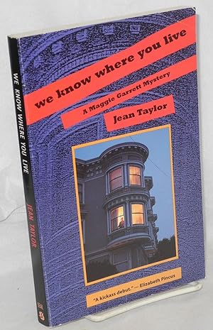 We Know Where You Live: a Maggie Garrett mystery