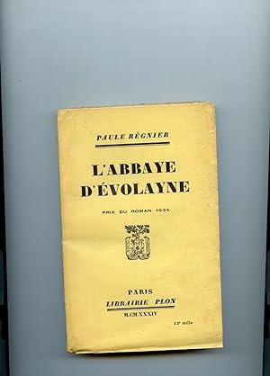 L'ABBAYE D'EVOLAYNE. (Prix du Roman 1934).