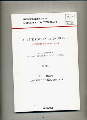 PIÉTÉ POPULAIRE (la) EN FRANCE. Répertoire bibliographique sous la direction de Bernard Plongeron...