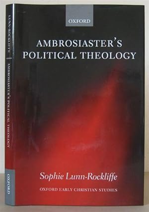 Ambrosiaster's Political Theology.