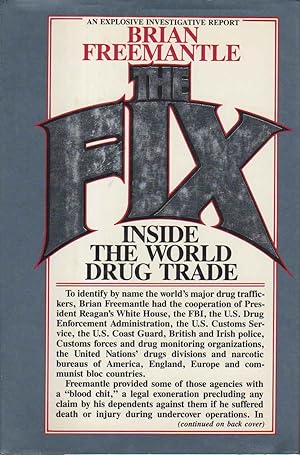 THE FIX: INSIDE THE WORLD DRUG TRADE.
