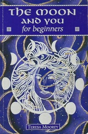 THE MOON AND YOU for Beginners