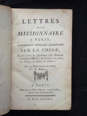 Lettres d'un missionnaire a Pekin, contenant diverses questions sur la Chine, pour servir de supp...
