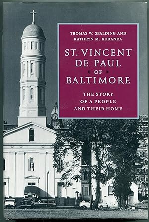 St. Vincent De Paul of Baltimore: The Story of a People and Their Home