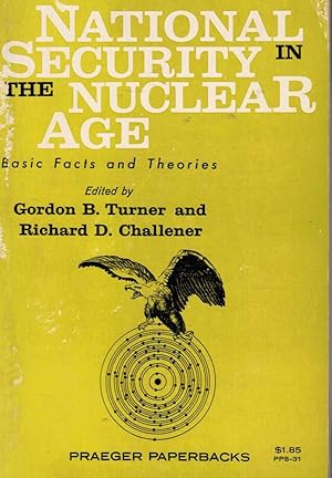 National Security in the Nuclear Age: Basic Facts and Theories
