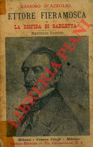 Ettore Fieramosca o la disfida di Barletta. Racconto storico. Edizione milanese.