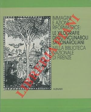 Immagini e azione riformatrice: le xilografie degli incunaboli savonaroliani nella Biblioteca Naz...