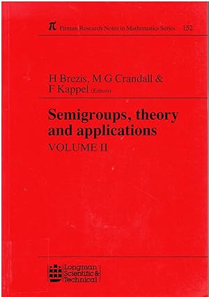 Semigroups, Theory and Applications. Volume II.