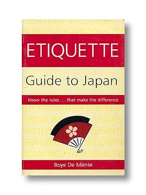 Etiquette Guide to Japan : Know the Rules That Make the Difference
