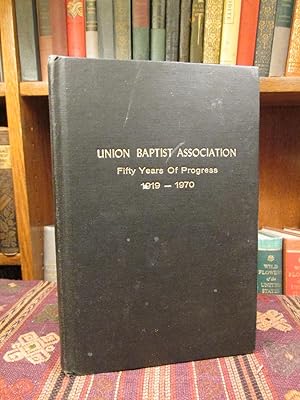 History of the Union Baptist Association 1918-1970 (SIGNED)