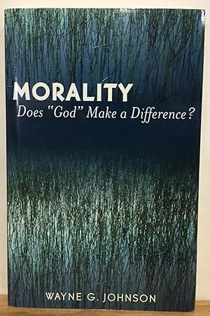 Morality: Does "God" Make A Difference?