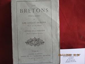 Les Bretons insulaires et les Anglo-Saxons du V ème au VII ème Siècle de La BORDERIE