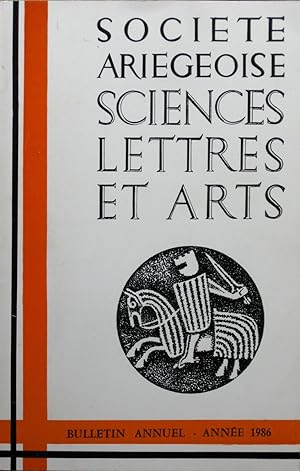 Bulletin annuel de la SOCIÉTÉ ARIÉGEOISE SCIENCES LETTRES ET ARTS - Tome XXXXI : Année 1986
