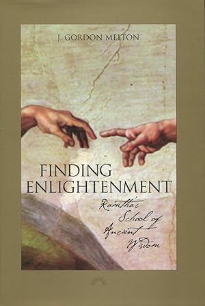 Finding Enlightenment: Ramtha's School of Ancient Wisdom
