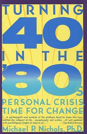 Turning Forty in the Eighties: Personal Crisis, Time for Change
