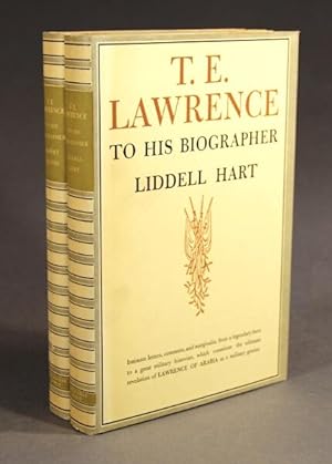 T. E. Lawrence to his biographer, Robert Graves [and Liddell Hart]: information about himself, in...
