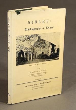 The unfinished autobiography of Henry Hastings Sibley together with a selection of hitherto unpub...