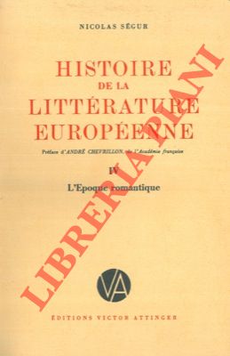 Histoire de la littérature européenne. (Le monde antique. Moyen âge et Renaissance. XVIIme et XVI...