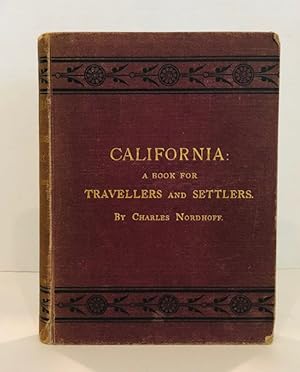 California: For Health, Pleasure And Residence. A Book For Travellers And Settlers