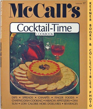 McCall's Cocktail-Time Cookbook, Vol. 17: McCall's New Cookbook Collection Series