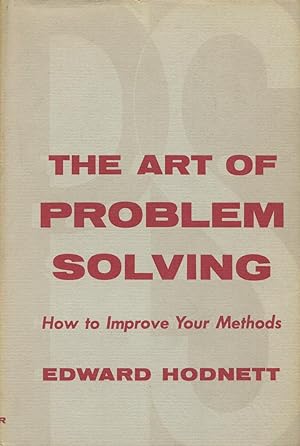The Art Of Problem Solving: How To Improve Your Methods